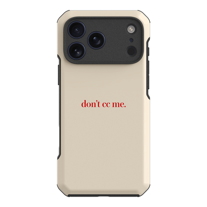 Don't CC Me Red Printed Phone Cases iPhone 17 Pro Max / Toughie by The Dairy - The Dairy