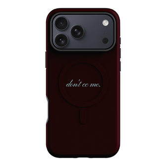 Don't CC Me Fancy Printed Phone Cases iPhone 17 Pro Max / Armoured MagSafe by The Dairy - The Dairy