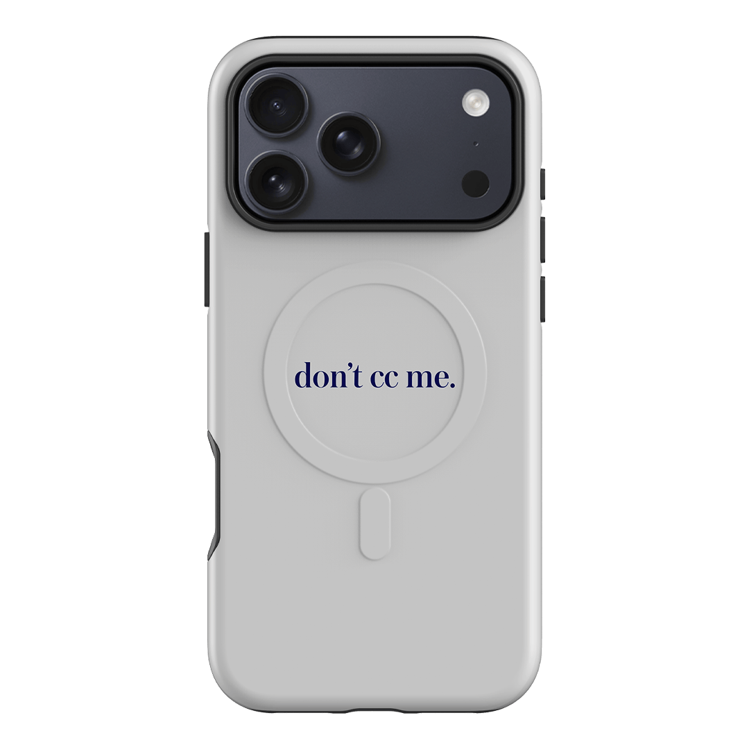 Don't CC Me Blue Printed Phone Cases iPhone 17 Pro Max / Armoured MagSafe by The Dairy - The Dairy