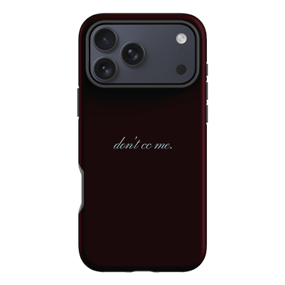 Don't CC Me Fancy Printed Phone Cases iPhone 17 Pro Max / Armoured by The Dairy - The Dairy