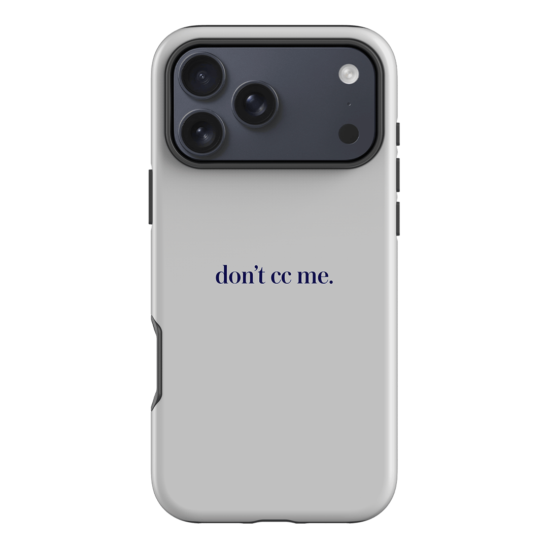 Don't CC Me Blue Printed Phone Cases iPhone 17 Pro Max / Armoured by The Dairy - The Dairy