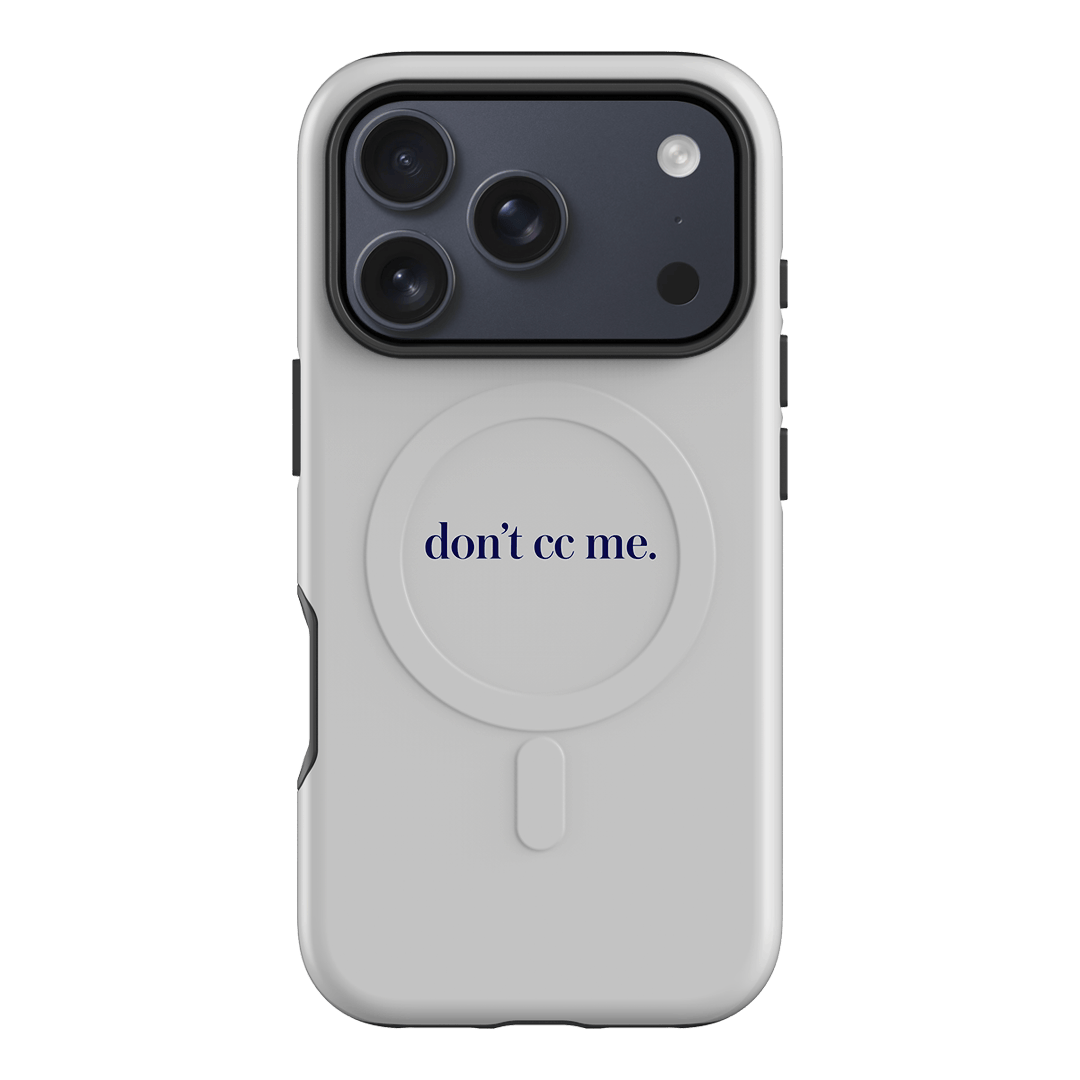 Don't CC Me Blue Printed Phone Cases iPhone 17 Pro / Armoured MagSafe by The Dairy - The Dairy