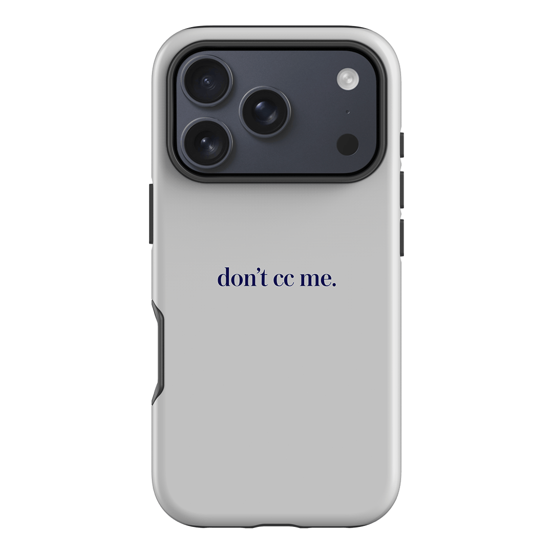 Don't CC Me Blue Printed Phone Cases iPhone 17 Pro / Armoured by The Dairy - The Dairy