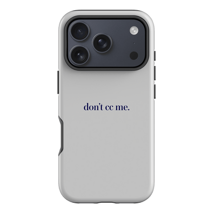 Don't CC Me Blue Printed Phone Cases iPhone 17 Pro / Armoured by The Dairy - The Dairy