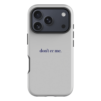 Don't CC Me Blue Printed Phone Cases iPhone 17 Pro / Armoured by The Dairy - The Dairy