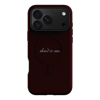 Don't CC Me Fancy Printed Phone Cases iPhone 18 Pro Max / Armoured MagSafe by The Dairy - The Dairy