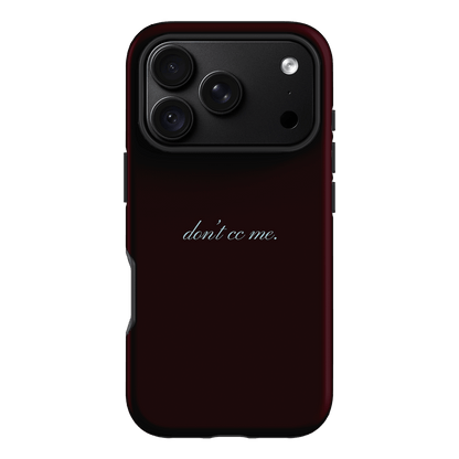 Don't CC Me Fancy Printed Phone Cases iPhone 18 Pro / Armoured by The Dairy - The Dairy