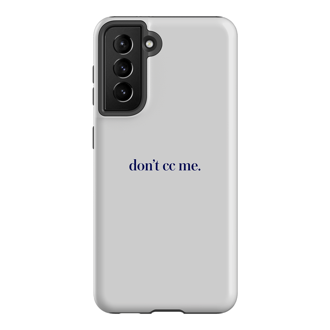 Don't CC Me Blue Printed Phone Cases Samsung Galaxy S21 / Armoured by The Dairy - The Dairy