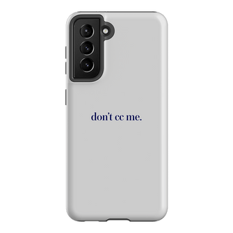 Don't CC Me Blue Printed Phone Cases Samsung Galaxy S21 / Armoured by The Dairy - The Dairy