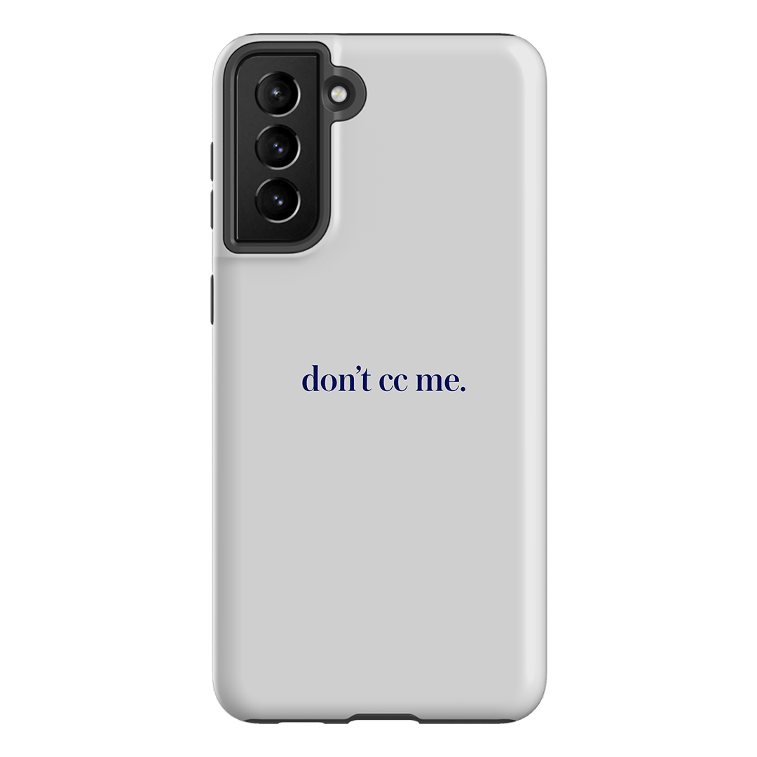Don't CC Me Blue Printed Phone Cases Samsung Galaxy S21 Plus / Armoured by The Dairy - The Dairy