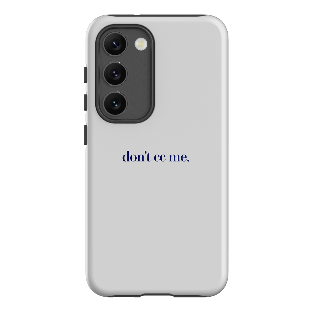 Don't CC Me Blue Printed Phone Cases Samsung Galaxy S23 / Armoured by The Dairy - The Dairy