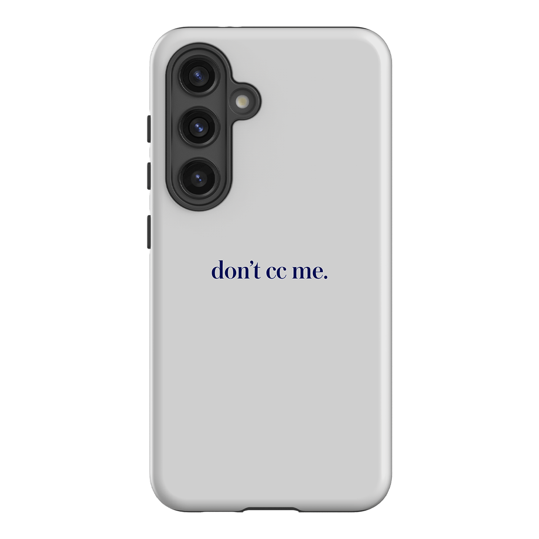 Don't CC Me Blue Printed Phone Cases Samsung Galaxy S24 / Armoured by The Dairy - The Dairy