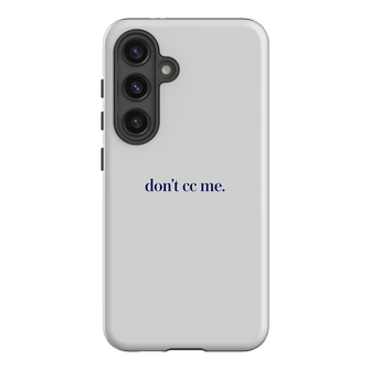 Don't CC Me Blue Printed Phone Cases Samsung Galaxy S24 / Armoured by The Dairy - The Dairy