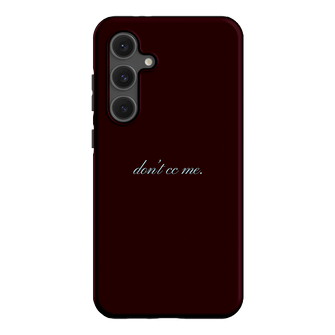 Don't CC Me Fancy Printed Phone Cases Samsung Galaxy S24 FE / Armoured by The Dairy - The Dairy