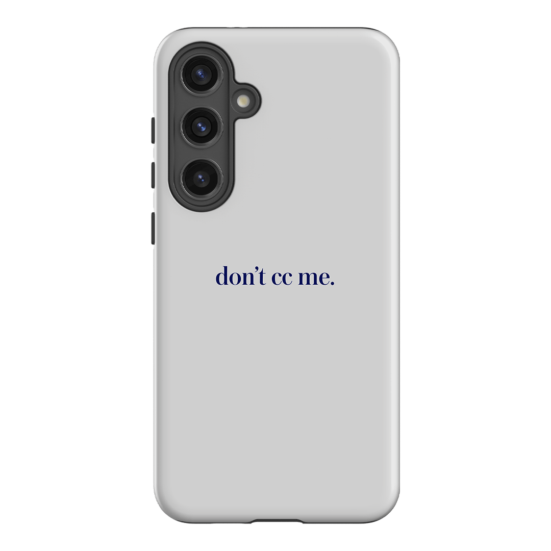 Don't CC Me Blue Printed Phone Cases Samsung Galaxy S24 Plus / Armoured by The Dairy - The Dairy