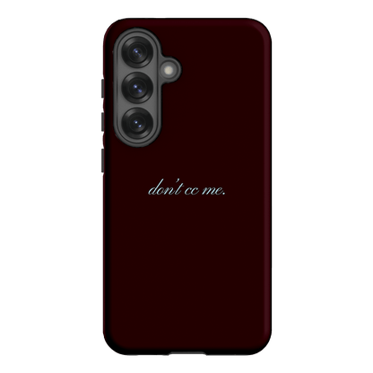 Don't CC Me Fancy Printed Phone Cases Samsung Galaxy S25 / Armoured by The Dairy - The Dairy